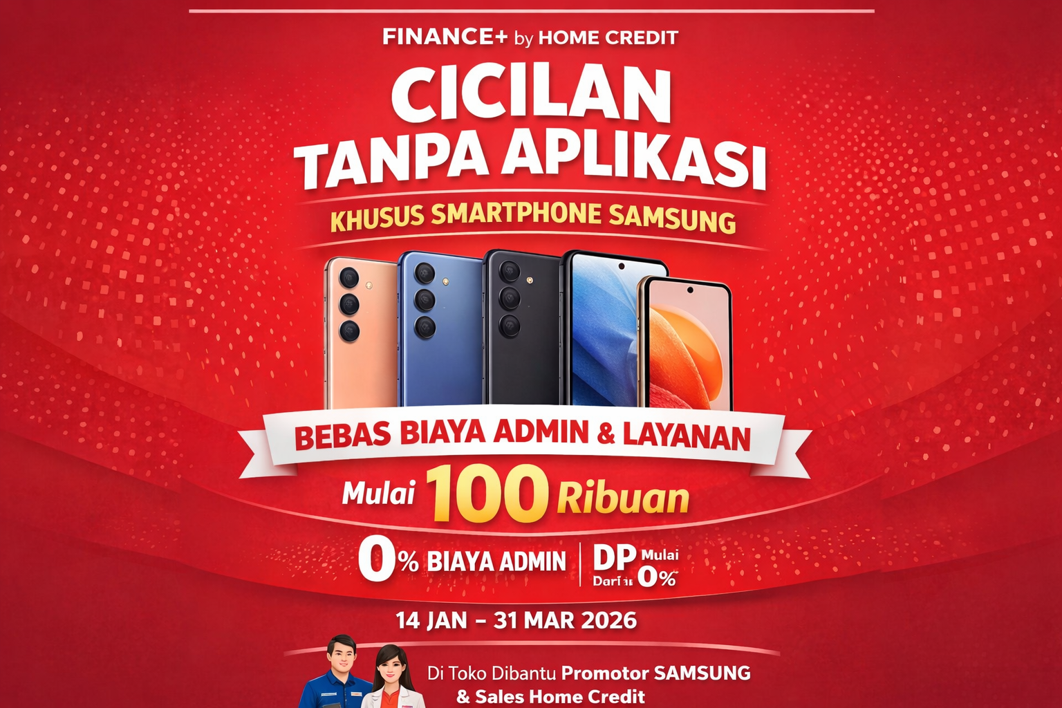 Promo cicilan tanpa aplikasi smartphone Samsung Finance+ by Home Credit di Cibubur dan Cileungsi